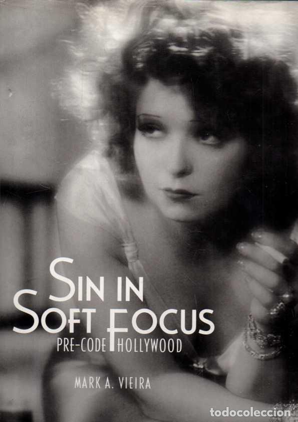 Libros de segunda mano: SIN IN SOFT FOCUS. PRE-CODE HOLLYWOOD. - VIEIRA, Mark A. - Foto 1