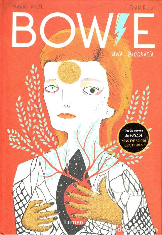 Libros de segunda mano: Bowie. Una Biograf&iacute;a - Mar&iacute;a Hesse y Fran Ruiz - Lumen - Gr&aacute;fica