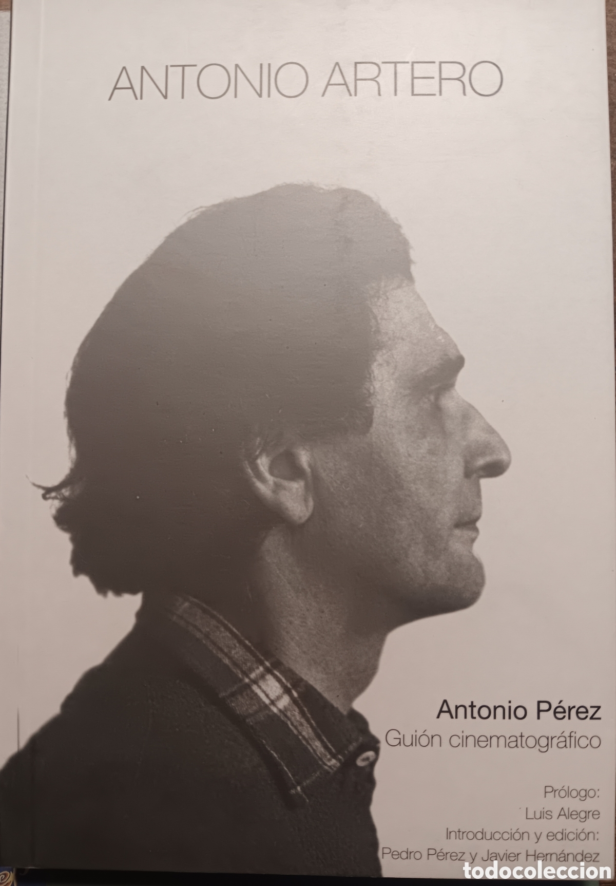 Libros de segunda mano: ANTONIO P&Eacute;REZ GUI&Oacute;N CINEMATOGR&Aacute;FICO POR ANTONIO ARTERO