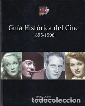 Libros de segunda mano: Gu&iacute;a hist&oacute;rica del cine 1895-1996 - Emilio C.Garc&iacute;a / Santiago S&aacute;nchez