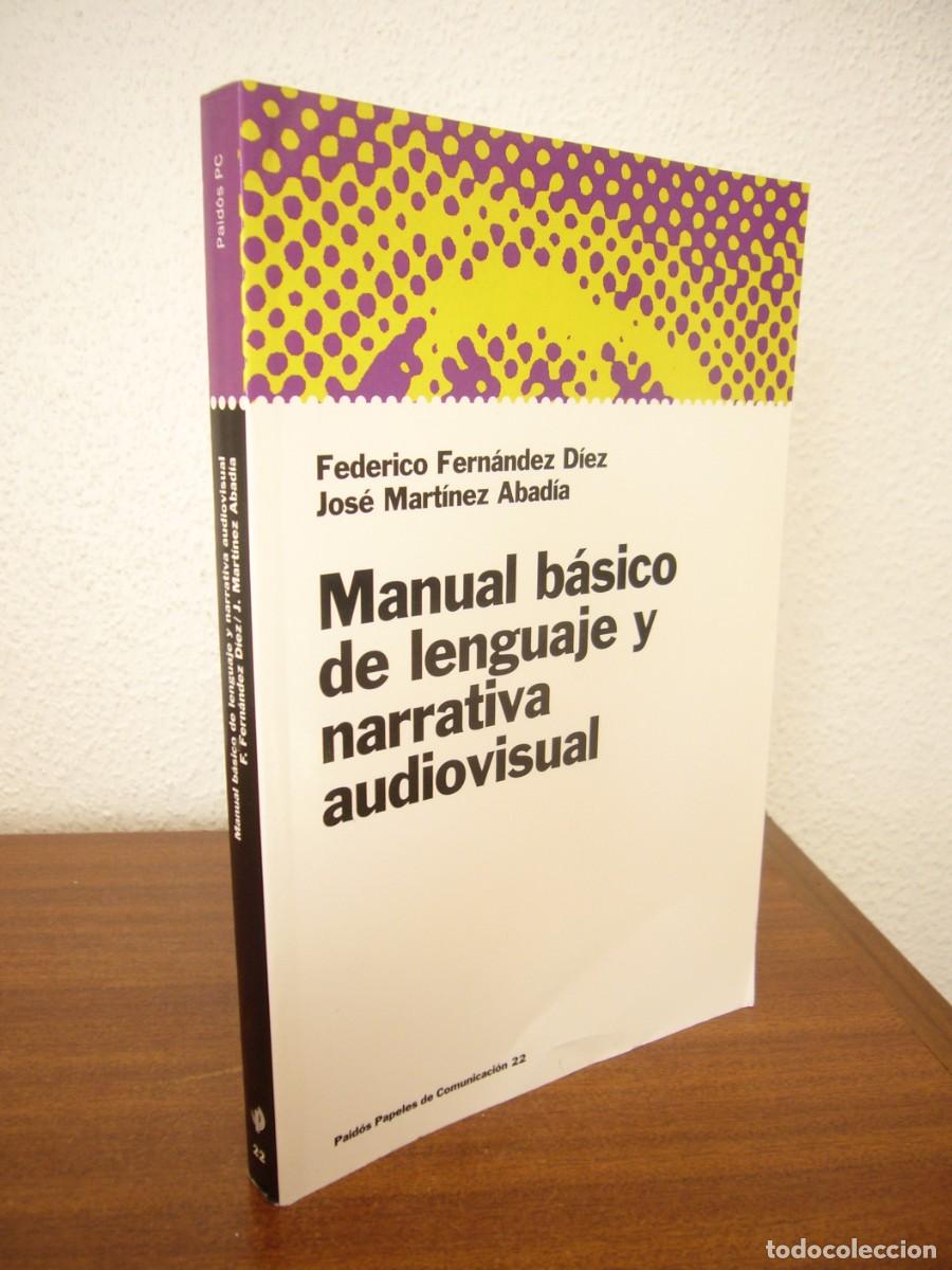 Libros de segunda mano: MANUAL B&Aacute;SICO DE LENGUAJE Y NARRATIVA AUDIOVISUAL (PAID&Oacute;S, 2011) FERN&Aacute;NDEZ D&Iacute;EZ & MART&Iacute;NEZ ABAD&Iacute;A