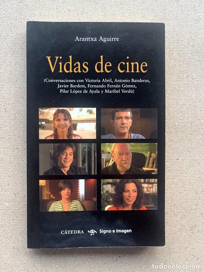 Libros de segunda mano: Vidas de cine / Arantxa Aguirre / Conversaciones con actores / C&aacute;tedra, Signo e Imagen /