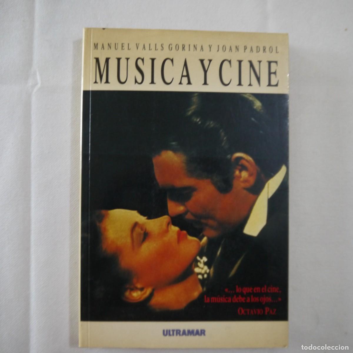Libros de segunda mano: M&Uacute;SICA Y CINE - MANUEL VALLS GORINA Y JOAN PADROLL - ULTRAMAR - 1990 - 2.&ordf; EDICI&Oacute;N