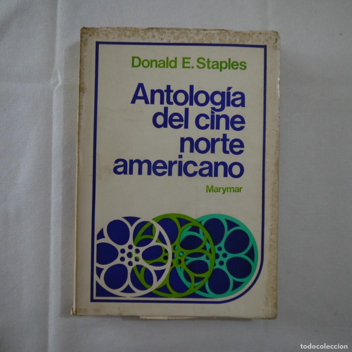 Libros de segunda mano: ANTOLOG&Iacute;A DEL CINE NORTEAMERICANO - DONALD E. STAPLES - EDICIONES MARYMAR - 1976 - 1.&ordf; EDICI&Oacute;N