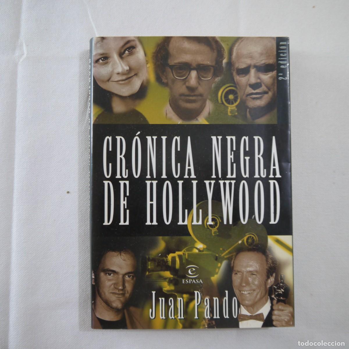 Libros de segunda mano: CR&Oacute;NICA NEGRA DE HOLLYWOOD - JUAN PANDO - EPASA - 1998