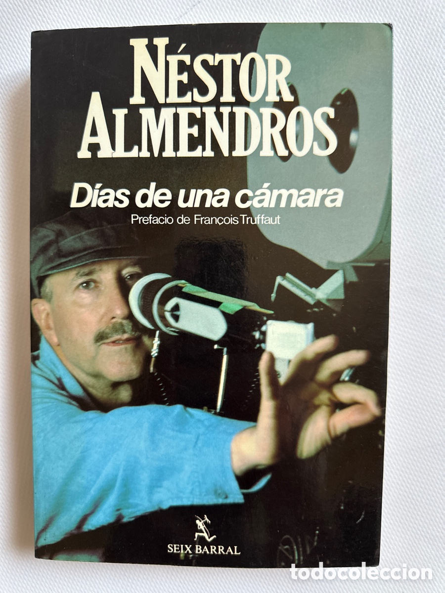 Libros de segunda mano: NESTOR ALMENDROS D&Iacute;AS DE UNA C&Aacute;MARA - Prefacio de Fran&ccedil;ois Truffat - Edit. seix Barral