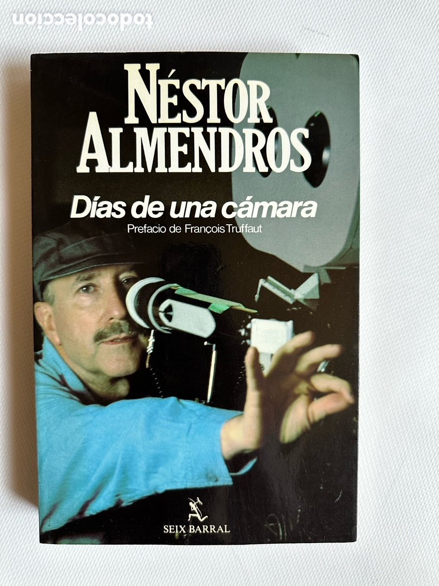 Libros de segunda mano: NESTOR ALMENDROS D&Iacute;AS DE UNA C&Aacute;MARA - Prefacio de Fran&ccedil;ois Truffat - Edit. seix Barral