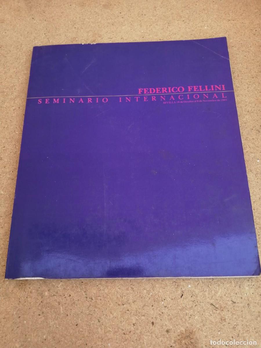 Libros de segunda mano: FEDERICO FELLINI. SEMINARIO INTERNACIONAL, SEVILLA 1985