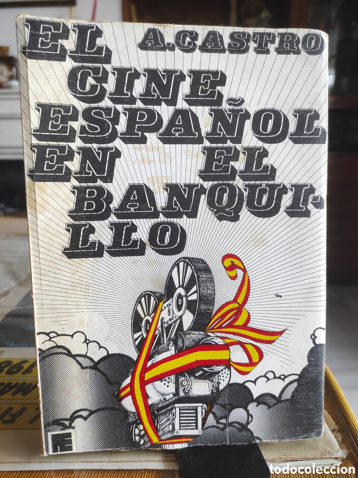 Libros de segunda mano: El cine espa&ntilde;ol en el banquillo.- Castro, Antonio. FIRMADO POR AUTOR (PEDIDO MINIMO 10&euro;)