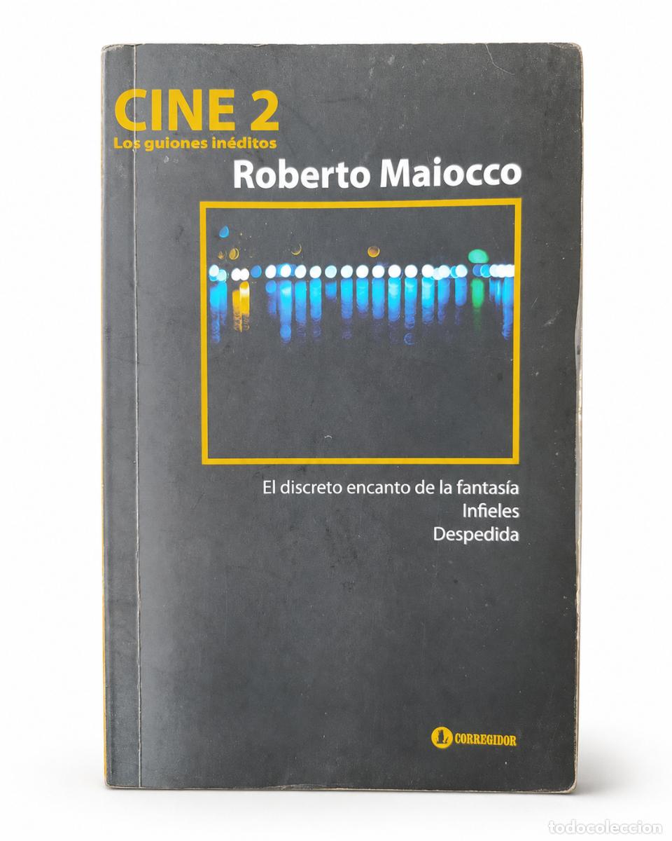 Libros de segunda mano: ROBERTO MAIOCCO &ndash; CINE 2. LOS GUIONES IN&Eacute;DITOS &ndash; CORREGIDOR &ndash; 2019 LM