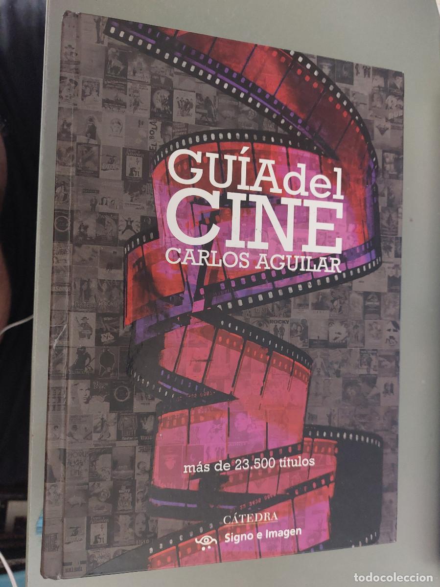 Libros de segunda mano: Gu&iacute;a del cine. Carlos Aguilar. C&aacute;tedra. Tapa dura. Buen estado caj 61