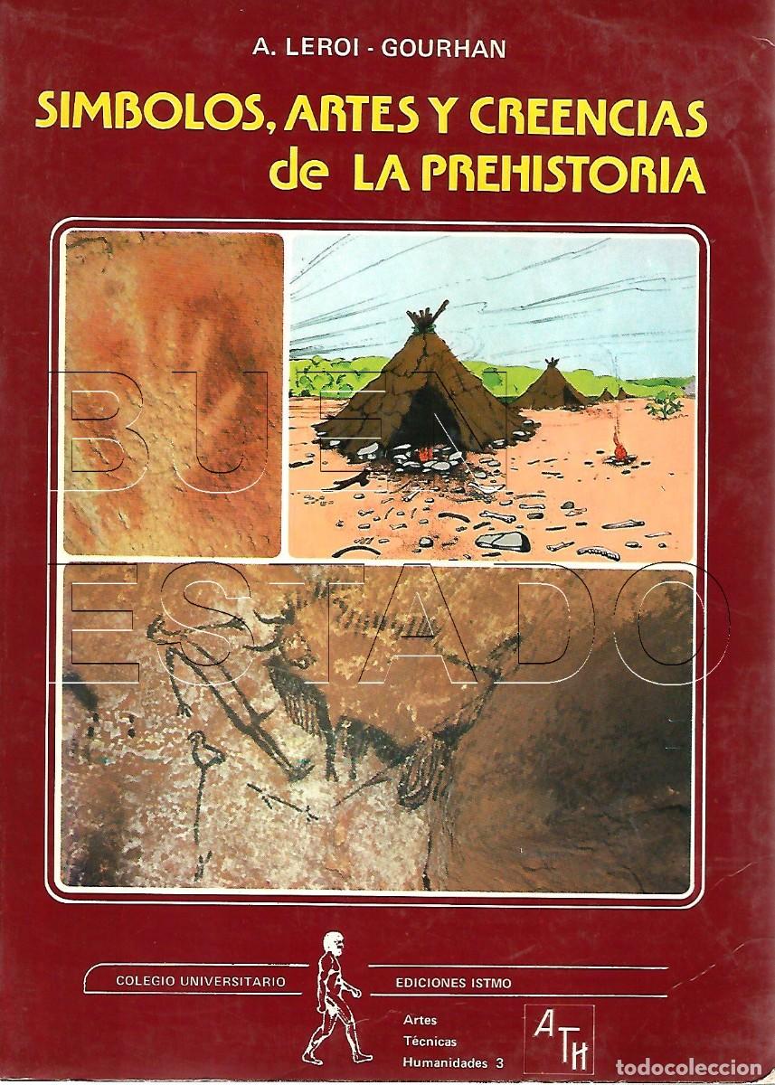 Libros de segunda mano: SIMBOLOS ARTES Y CREENCIAS DE LA PREHISTORIA A LEROI GOURHAN 649 PGS U19