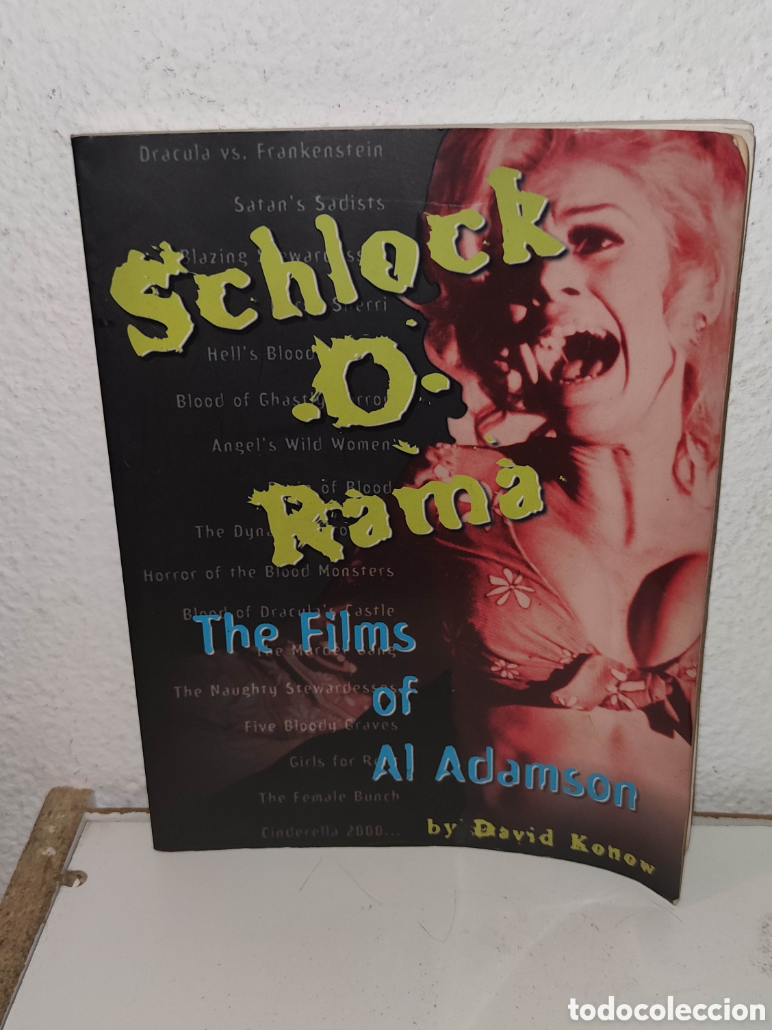 Libros de segunda mano: Libro - Schlock-O-Rama : The Films of Al Adamson by David Konow - 1998 - 160 paginas - Importacion