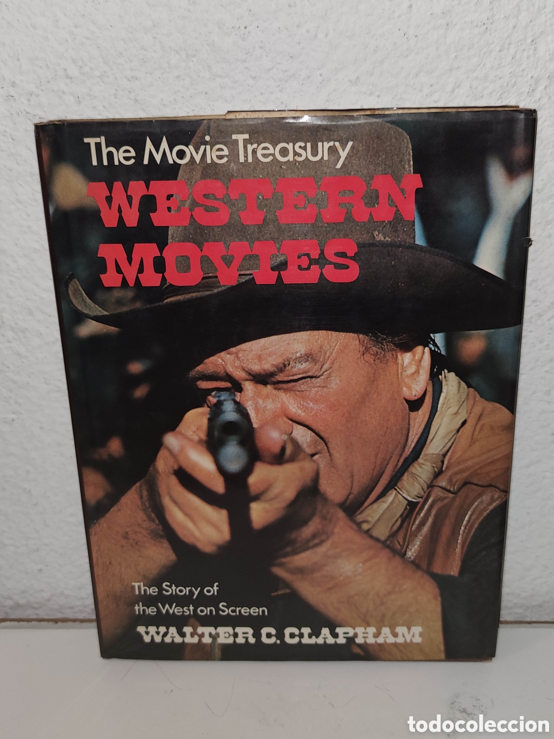 Libros de segunda mano: Libro - The Movie Treasury Western Movies Walter Clapham - 1974 - Octopus books - Importacion