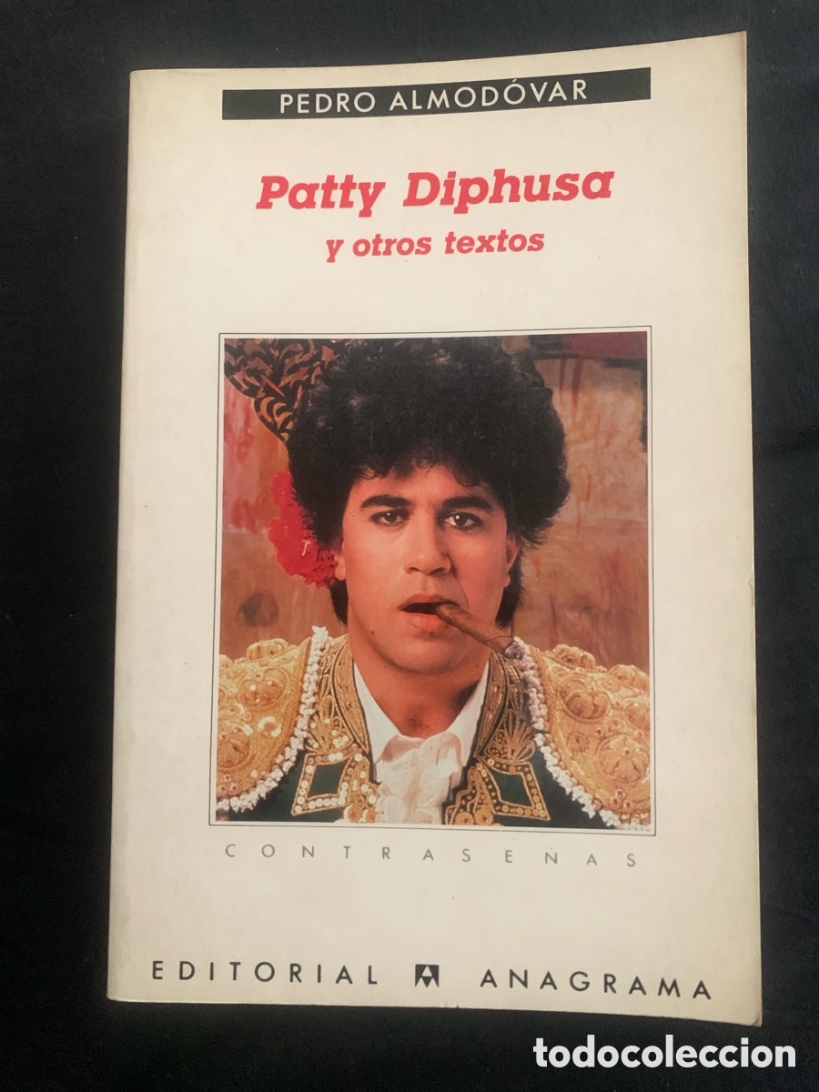 Libros de segunda mano: Patty Diphusa y otros textos - Pedro Almod&oacute;var 1a Ed. 1991