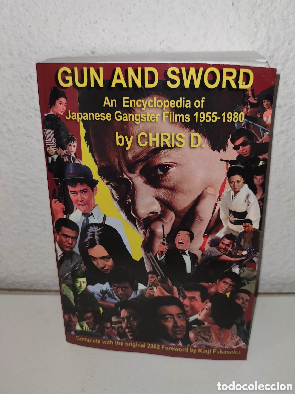 Libros de segunda mano: Libro - Gun and Sword: An Encyclopedia of Japanese Gangster Films 1955-1980 - Importacion