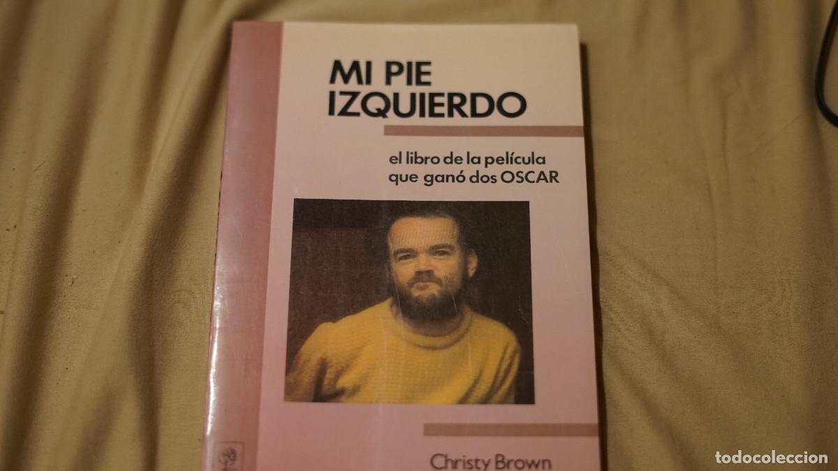 Libros de segunda mano: Christy Brown - Mi pi&eacute; izquierdo