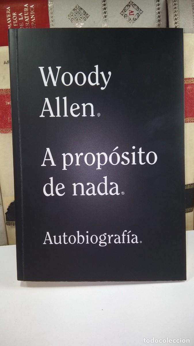 Libri di seconda mano: A PROP&Oacute;SITO DE NADA. AUTOBIOGRAF&Iacute;A. WOODY ALLEN. Alianza Editorial. 2020.