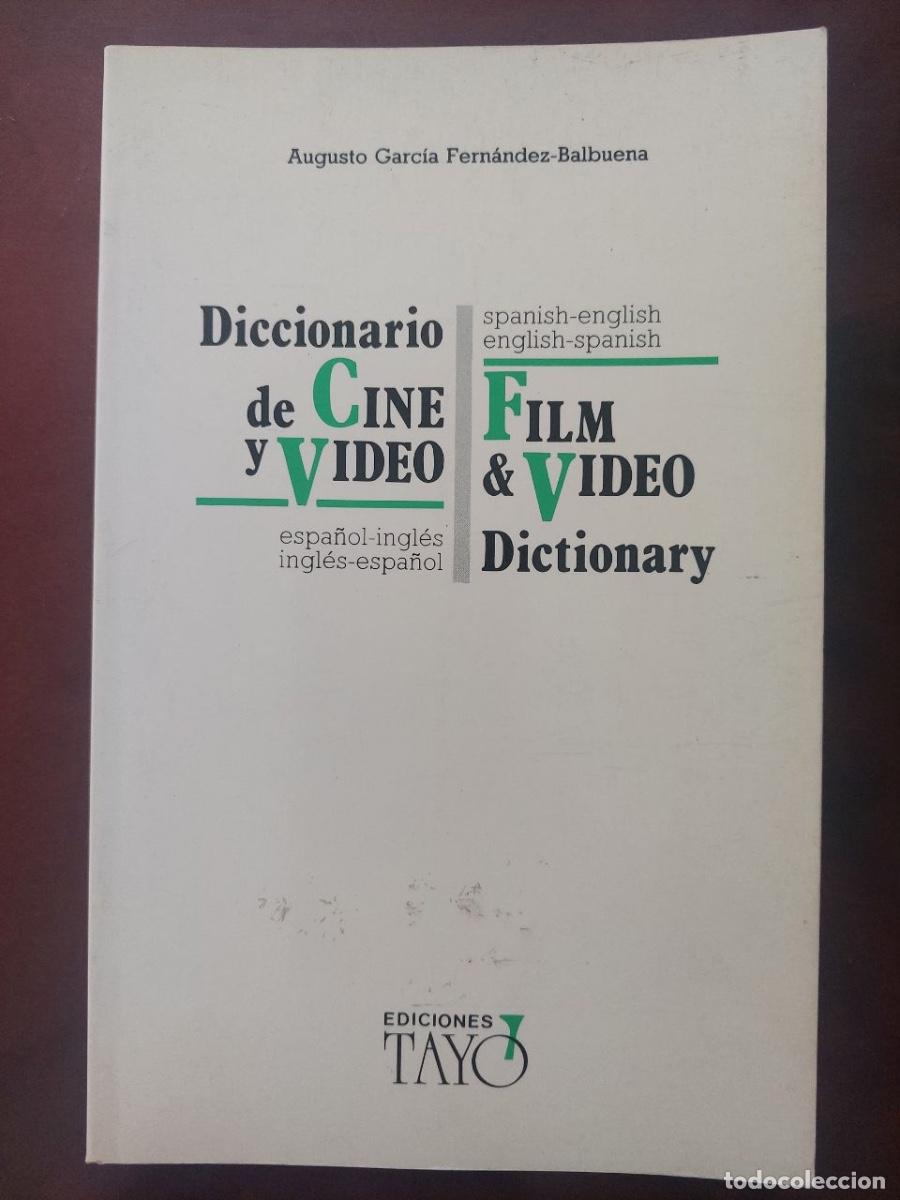 Libros de segunda mano: Diccionario de Cine y Video - Film & Video Dictionary - Augusto Garc&iacute;a Fern&aacute;ndez Balbuena.