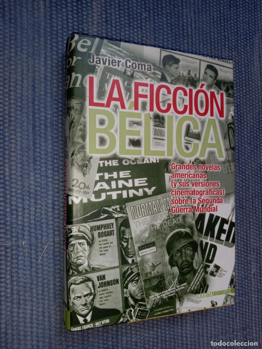 Libros de segunda mano: La ficci&oacute;n b&eacute;lica. Grandes novelas americanas versiones cinematogr&aacute;ficas Segunda Guerra Mundial