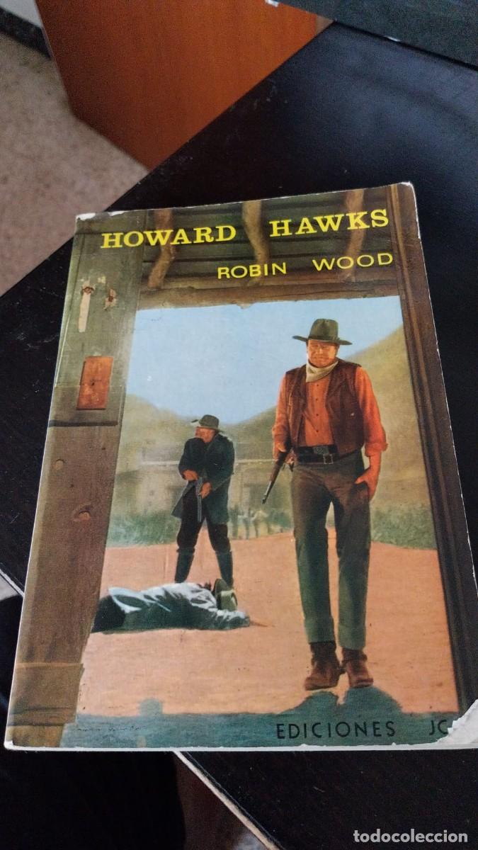 Libros de segunda mano: ROBIN WOOD. HOWARD HAWKS. 1982. TRADUCCI&Oacute;N DE ANTONIO WEINRICHTER ar320