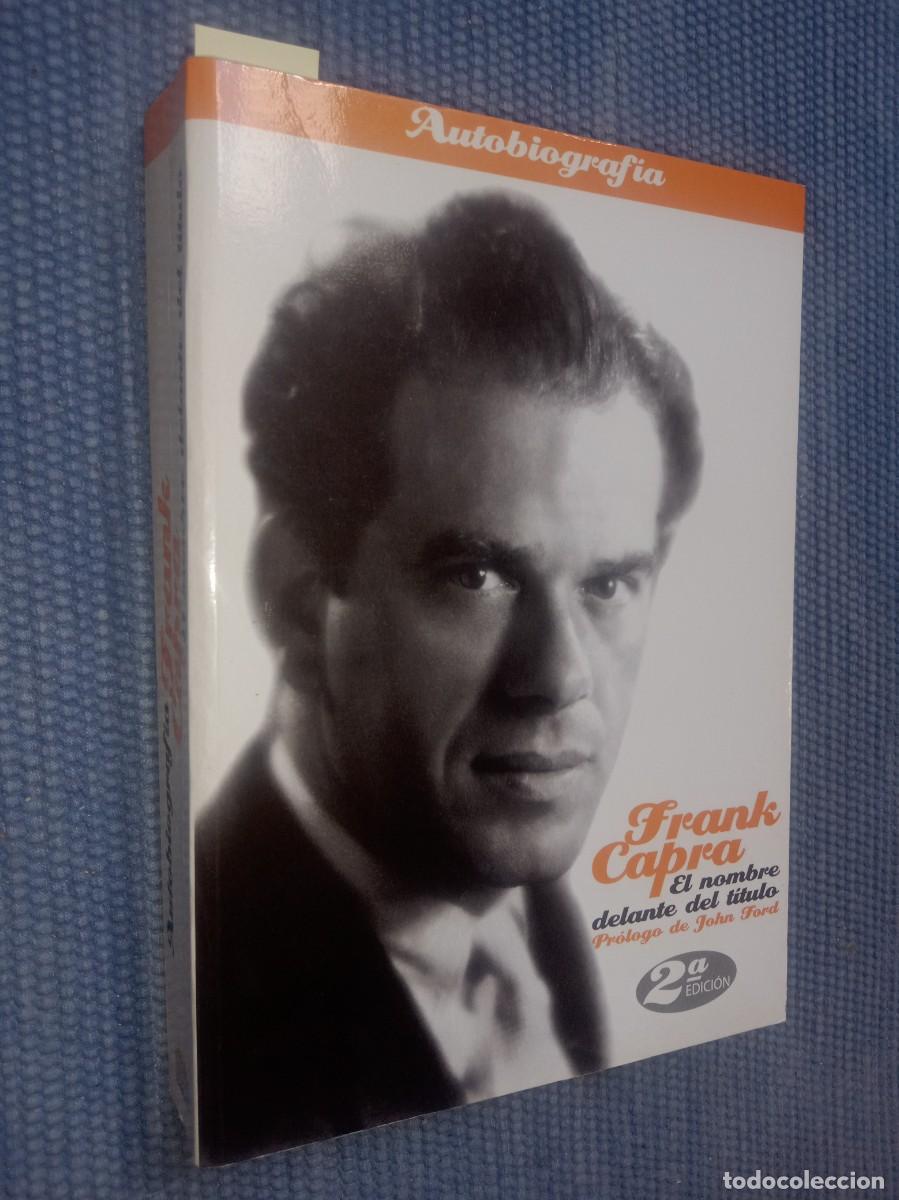 Libros de segunda mano: Capra, Frank: El nombre delante del t&iacute;tulo. Autobiograf&iacute;a