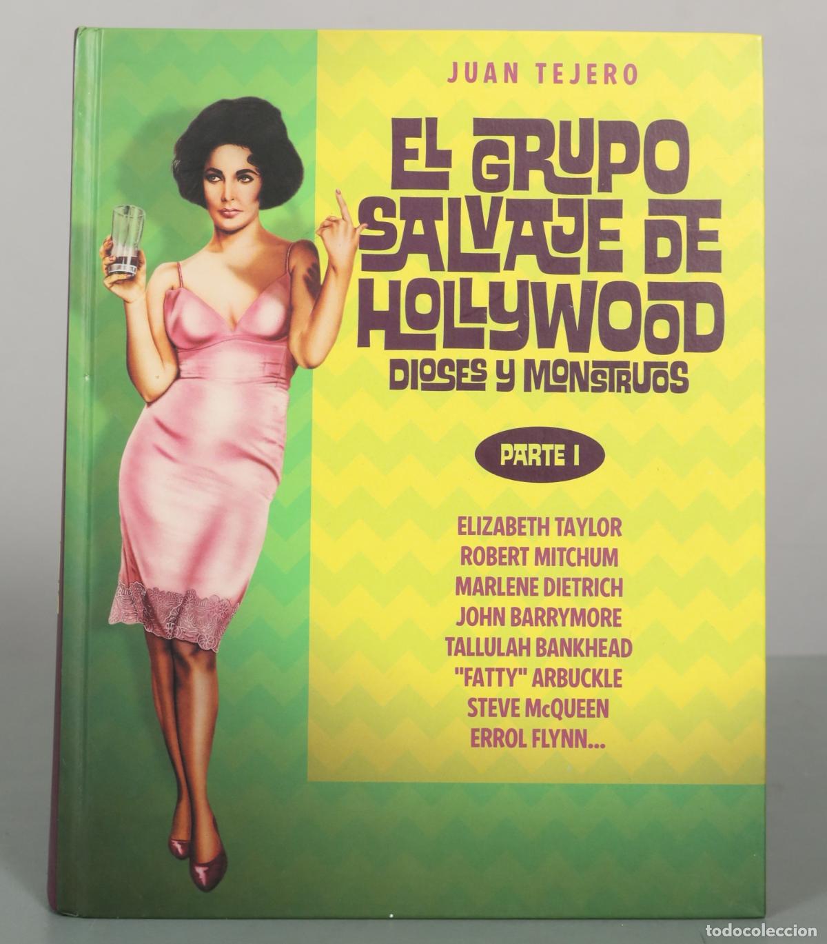 Libros de segunda mano: El grupo salvaje de Hollywood: dioses y monstruos (Parte I) - Juan Tejero - Bookland