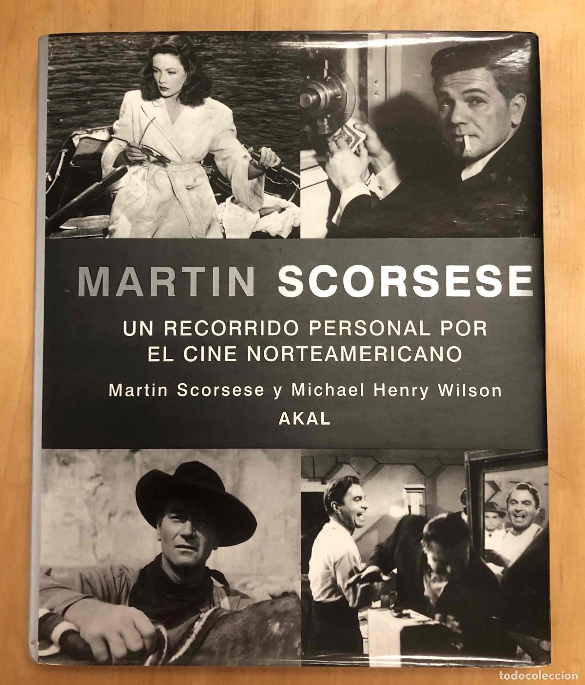 Libros de segunda mano: MARTIN SCORSESE UN RECORRIDO PERSONAL POR EL CINE NORTEAMERICANO. AKAL 2001