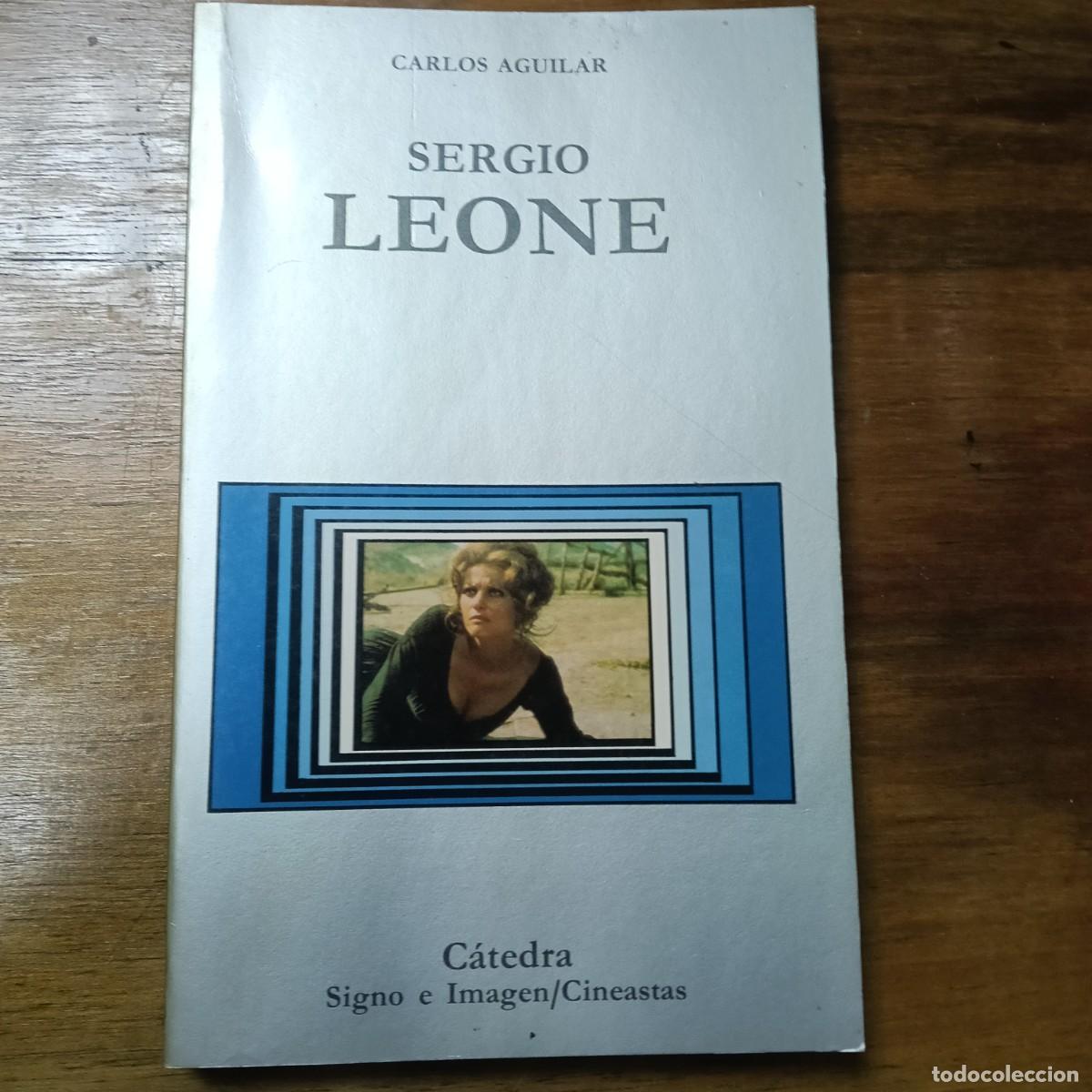 Libros de segunda mano: SERGIO LEONE - CARLOS AGUILAR - CATEDRA 1990