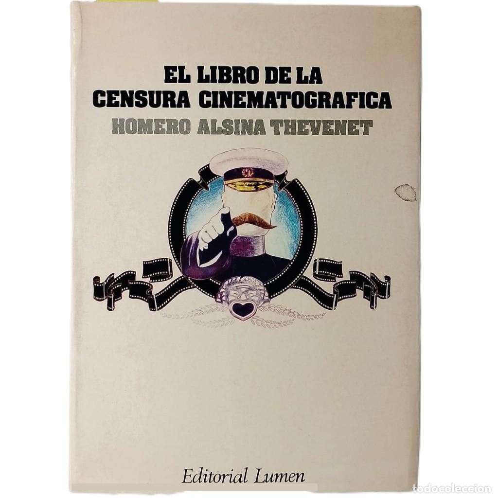 Libros de segunda mano: EL LIBRO DE LA CENSURA CINEMATOGR&Aacute;FICA. Alsina Thevenet, Homero