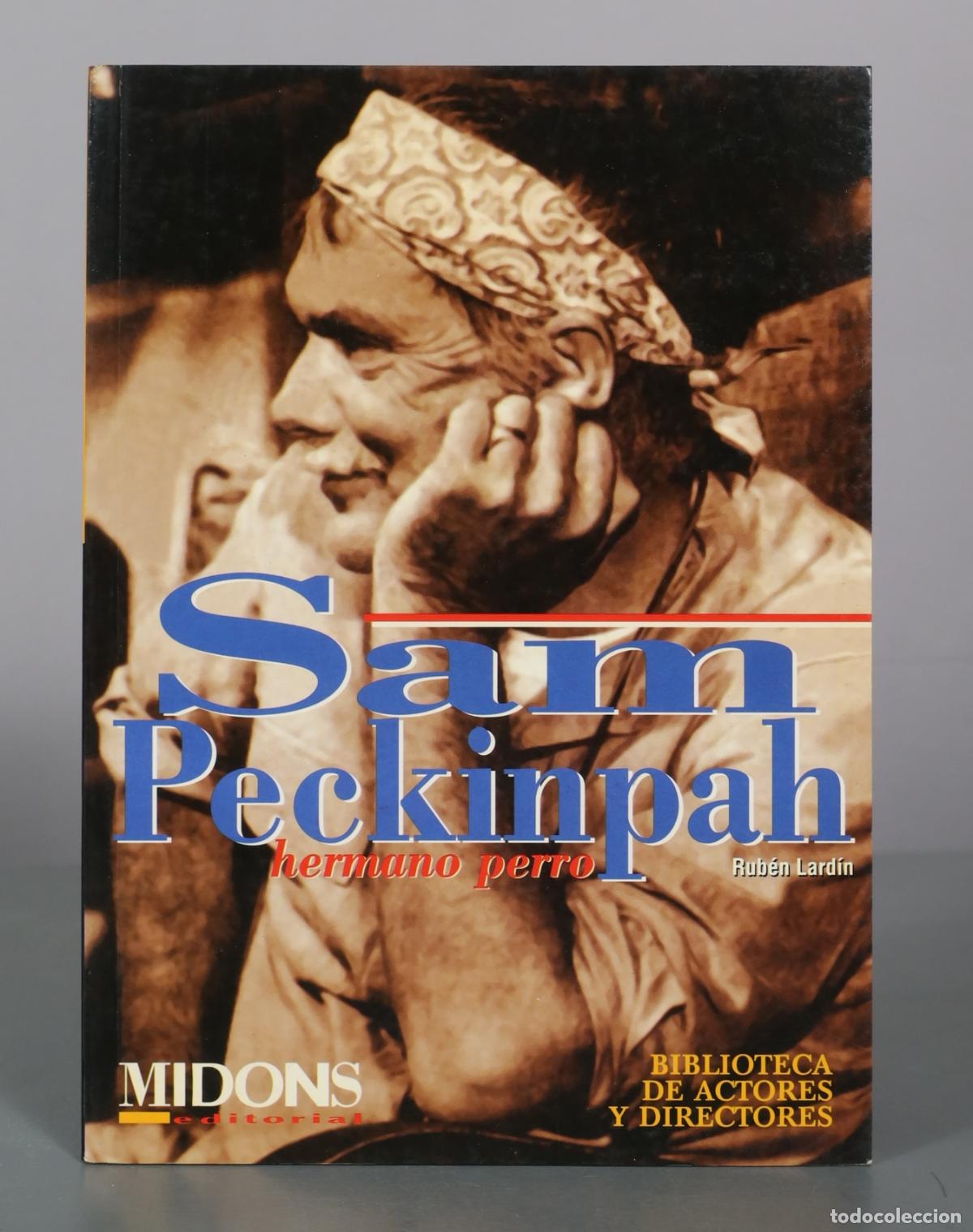 Libros de segunda mano: Sam Peckinpah - Hermano perro - Rub&eacute;n Lard&iacute;n - Midons Editorial