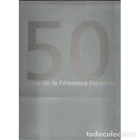 Libros de segunda mano: El cine espa&ntilde;ol en los a&ntilde;os 50 / 50 A&ntilde;os de la filmoteca espa&ntilde;ola - VV. AA.