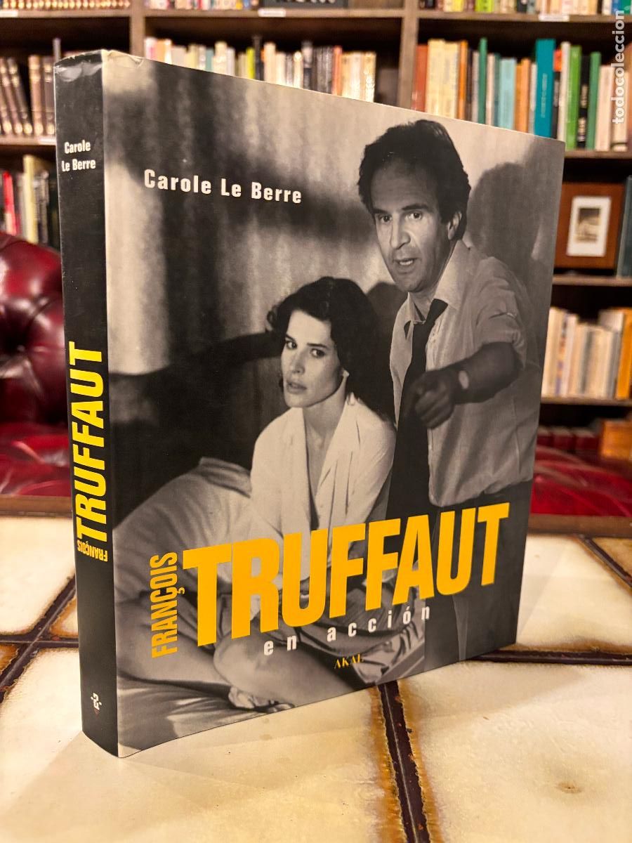 Libros de segunda mano: Fran&ccedil;ois Truffaut en acci&oacute;n. Carole Le Berre.