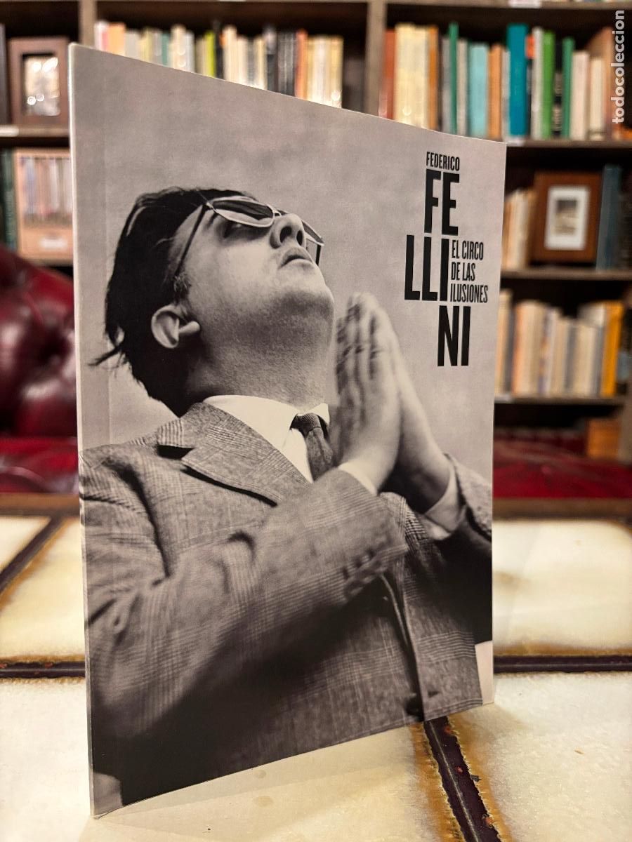 Libros de segunda mano: Federico Fellini. El circo de las ilusiones.
