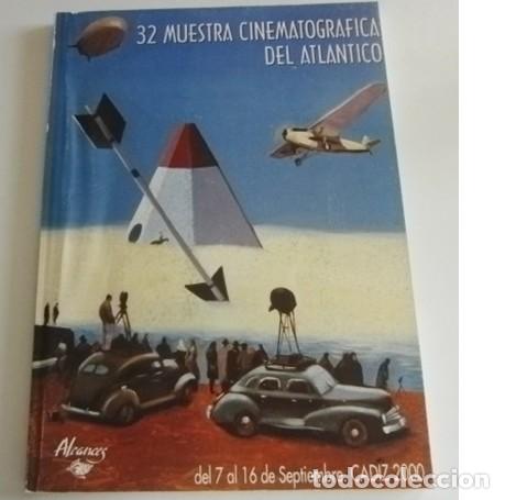 Libros de segunda mano: ALCANCES 32&ordf; EDICI&Oacute;N LIBRO PROGRAMA DE PEL&Iacute;CULAS DE LA MUESTRA CINE DEL ATL&Aacute;NTICO 2000 C&Aacute;DIZ ARTE 32