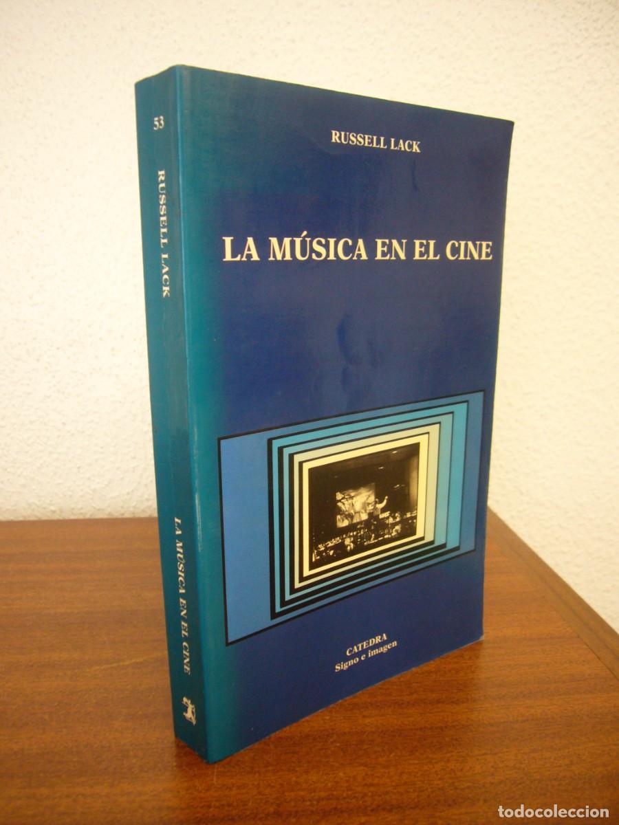 Libros de segunda mano: RUSSELL LACK: LA M&Uacute;SICA EN EL CINE (C&Aacute;TEDRA, 1999) MUY RARO