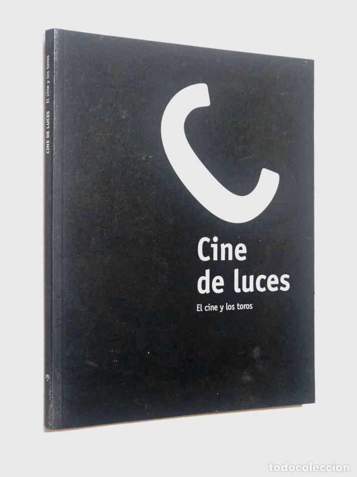 Libros de segunda mano: CINE DE LUCES El cine y los toros - GALLARDO URIBE, Francisco