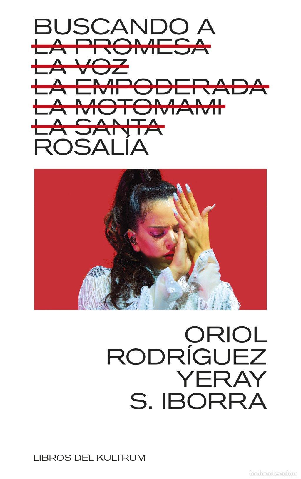 Libros de segunda mano: Buscando a Rosal&iacute;a: La Promesa, la Voz, la Empoderada, la Motomami, la Santa - Oriol Rodr&iacute;guez