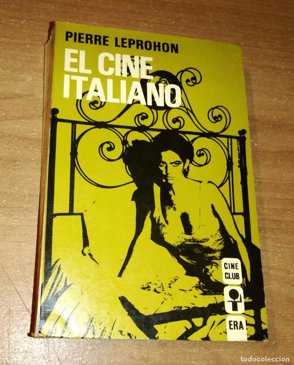Libros de segunda mano: PIERRE LEPROHON - EL CINE ITALIANO - EDICIONES ERA, 1971