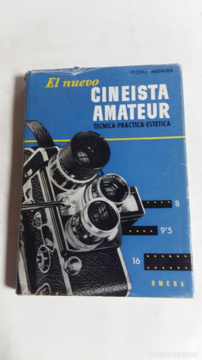 Libros de segunda mano: El Nuevo Cineista Amateur, T&eacute;cnica-Pr&aacute;ctica-Est&eacute;tica, P. Monier, Ediciones Omega