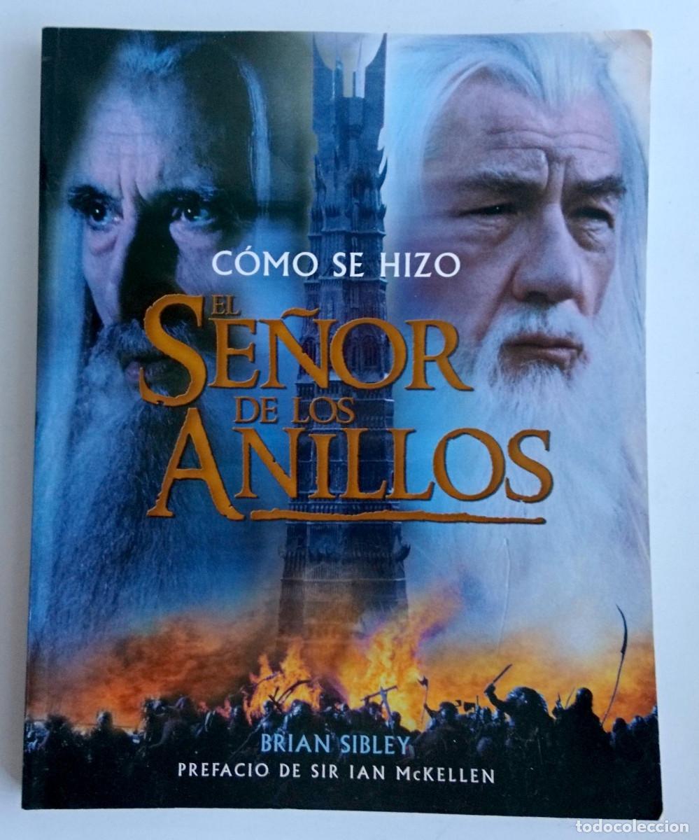Libros de segunda mano: COMO SE HIZO EL SE&Ntilde;OR DE LOS ANILLOS BRIAN SIBLEY TAPA BLANDA MINOTAURO A&Ntilde;O 2002