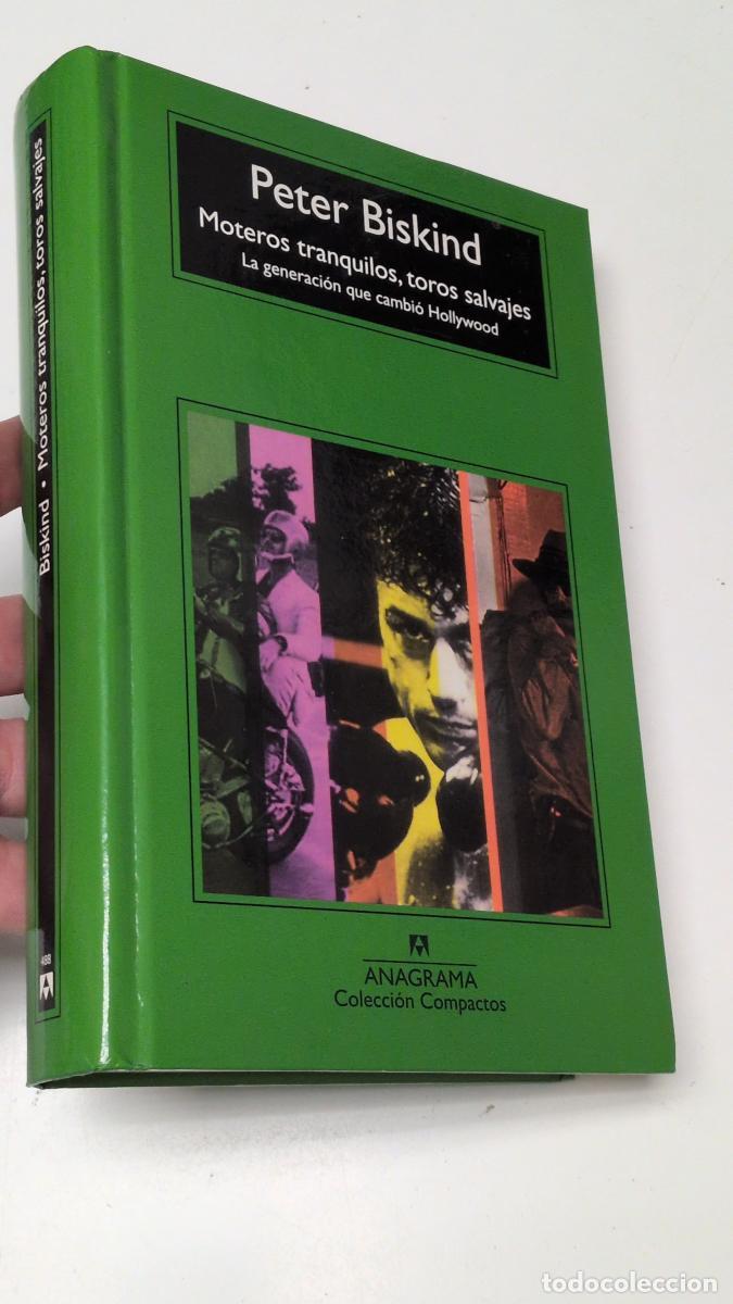 Libros de segunda mano: Moteros tranquilos, toros salvajes - Peter Biskind