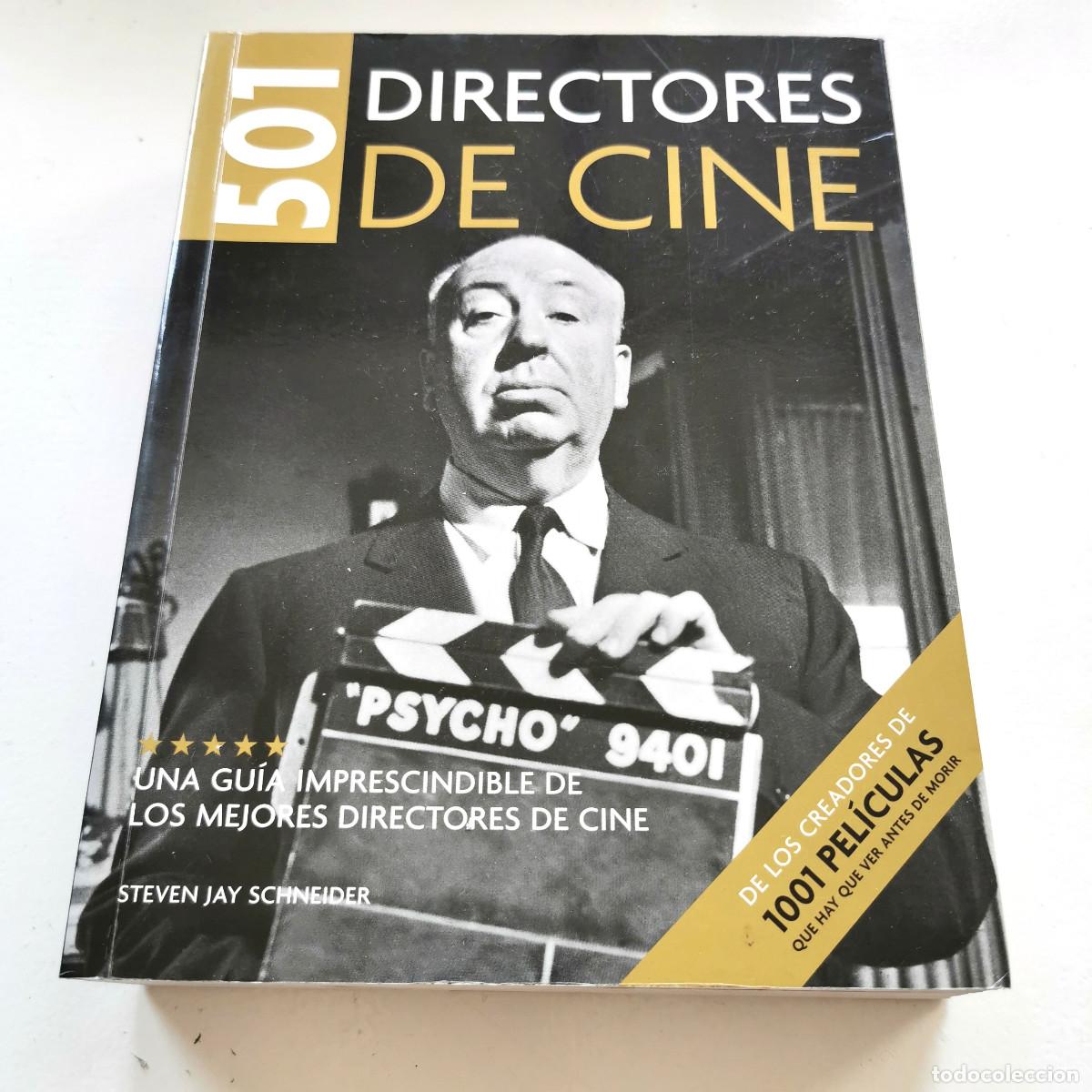Libros de segunda mano: 501 Directores de Cine - Steven Jay Schneider - Grijalbo - Gu&iacute;a ilustrada 2009