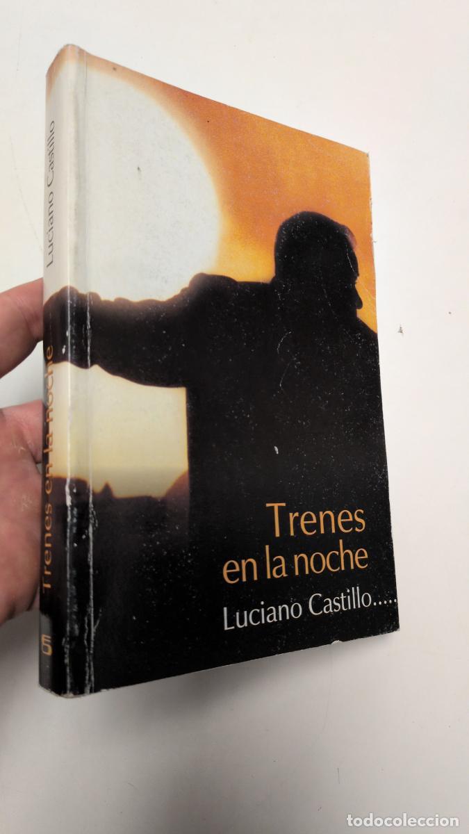 Libros de segunda mano: Trenes en la noche - Castillo, Luciano