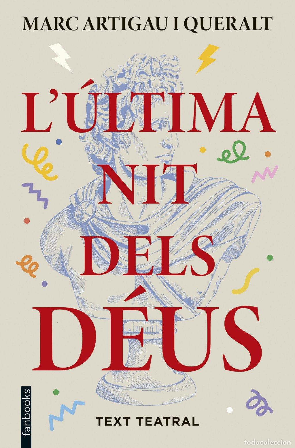 Libros de segunda mano: L'&Uacute;ltima Nit dels D&eacute;us: Text Teatral - Marc Artigau i Queralt - Fanbooks - Ficci&oacute; Fant&agrave;stica