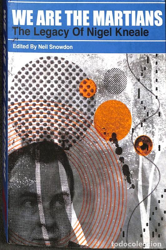 Libros de segunda mano: We Are the Martians: The Legacy of Nigel Kneale - Neil Snowdon - PS Publishing