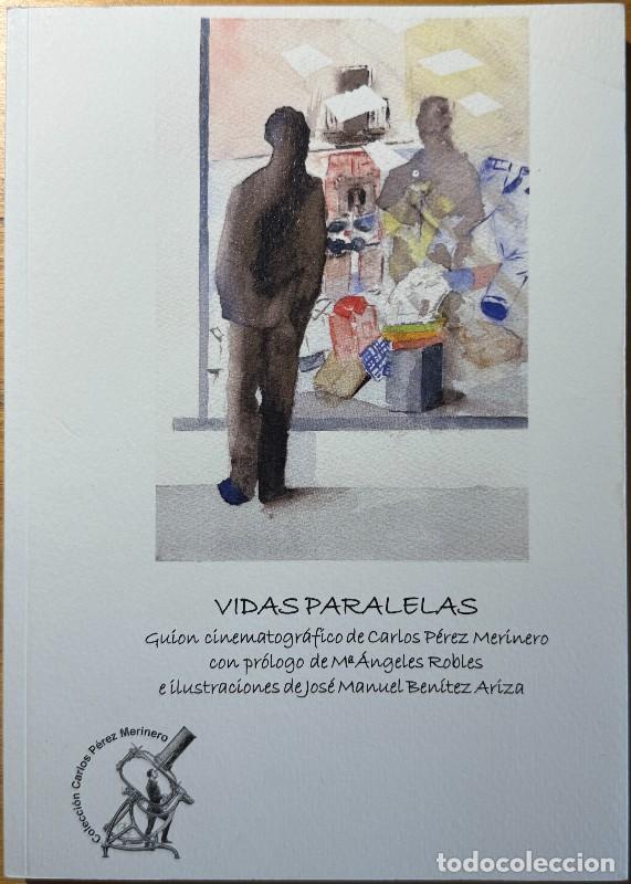 Libros de segunda mano: Vidas paralelas - C. P&eacute;rez Merinero - 2026 - Madrid - Ilustraciones - J. M. Ben&iacute;tez Ariza