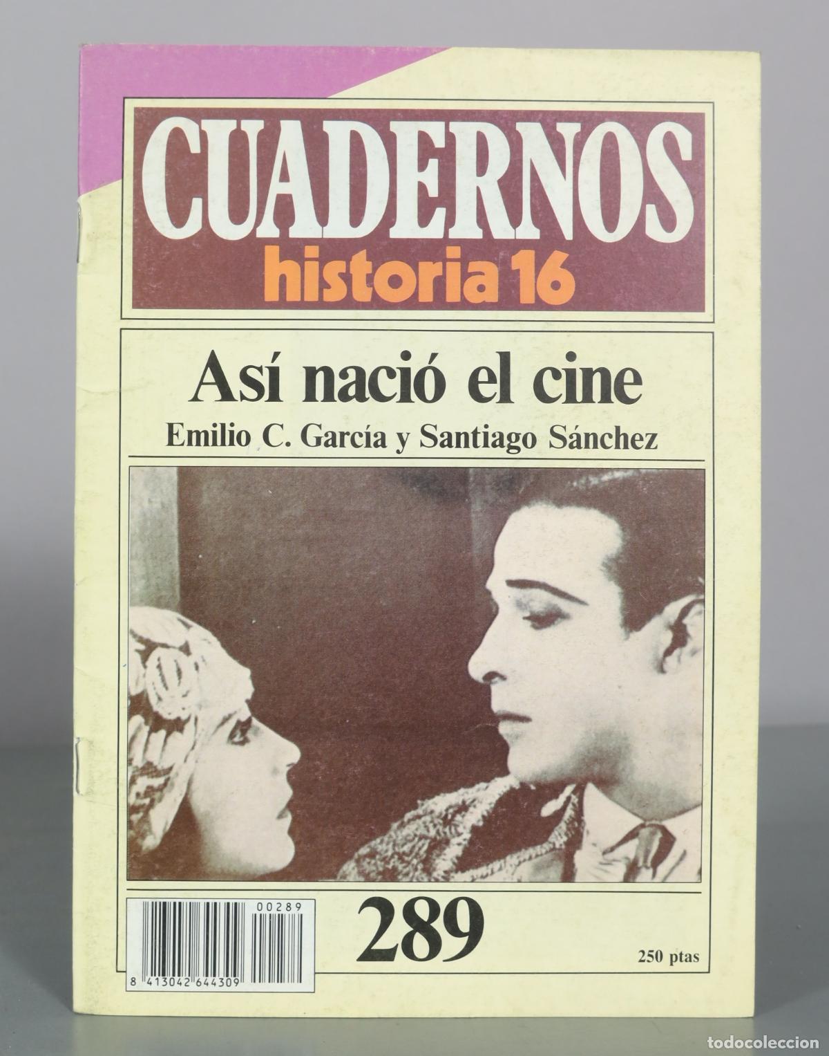 Libros de segunda mano: As&iacute; naci&oacute; el cine - Emilio C. Garc&iacute;a, Santiago S&aacute;nchez - Historia 16