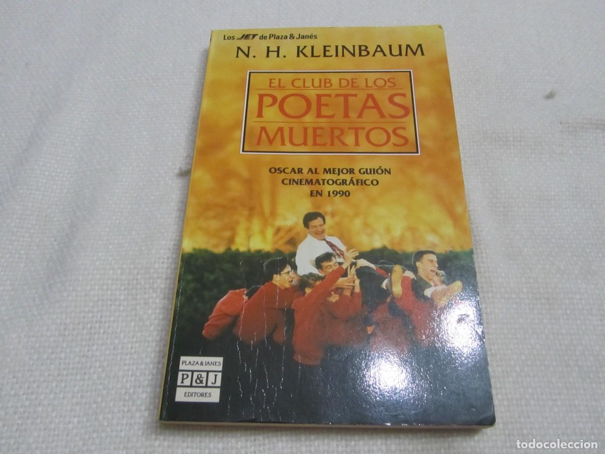 Libros de segunda mano: EL CLUB DE LOS POETAS MUERTOS, LIBRO DE N.H.KLEINBAUM, PLAZA Y JANES,5&ordf; EDICION FEBRERO 1994