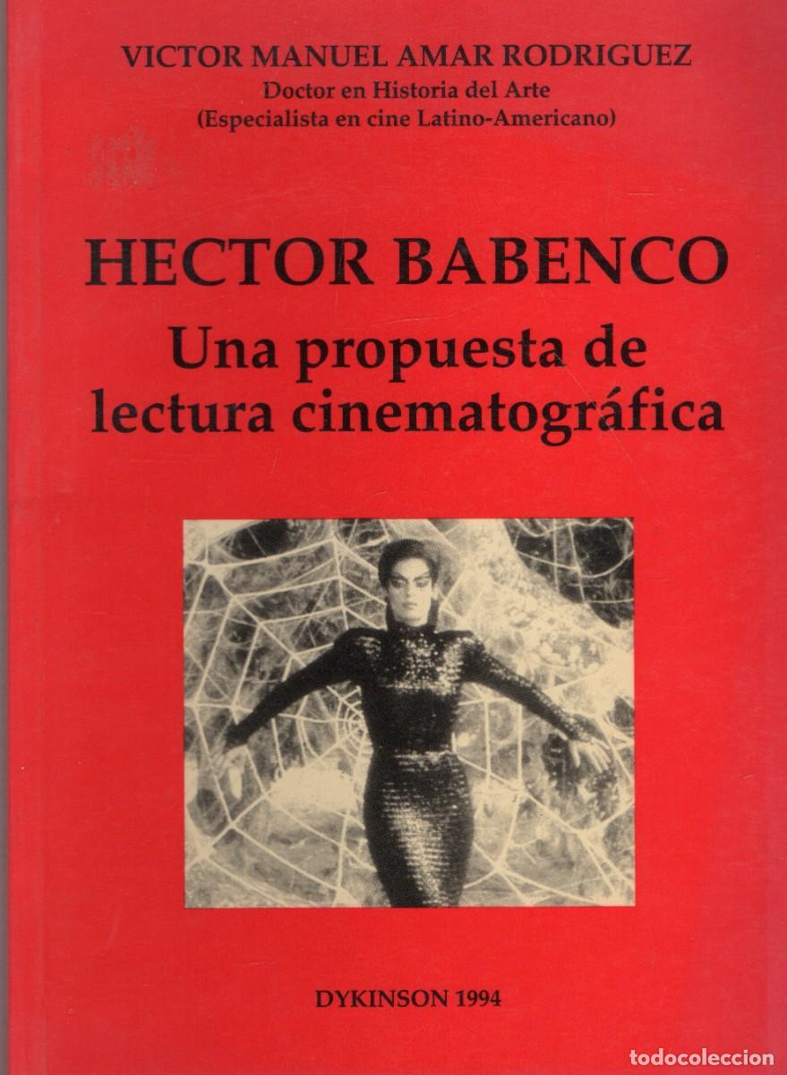 Libros de segunda mano: HECTOR BABENCO UNA PROPUESTA DE LECTURA CINEMATOGRAFICA. AMAR RODRIGUEZ, VICTOR MANUEL. CN-295
